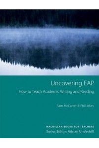 Uncovering EAP - How to Teach Academic Writing and Reading