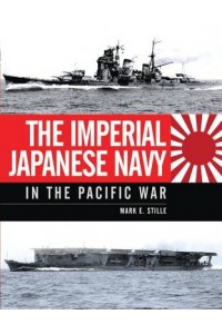 The Imperial Japanese Navy in the Pacific War