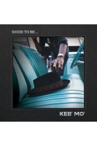 Good to Be...
