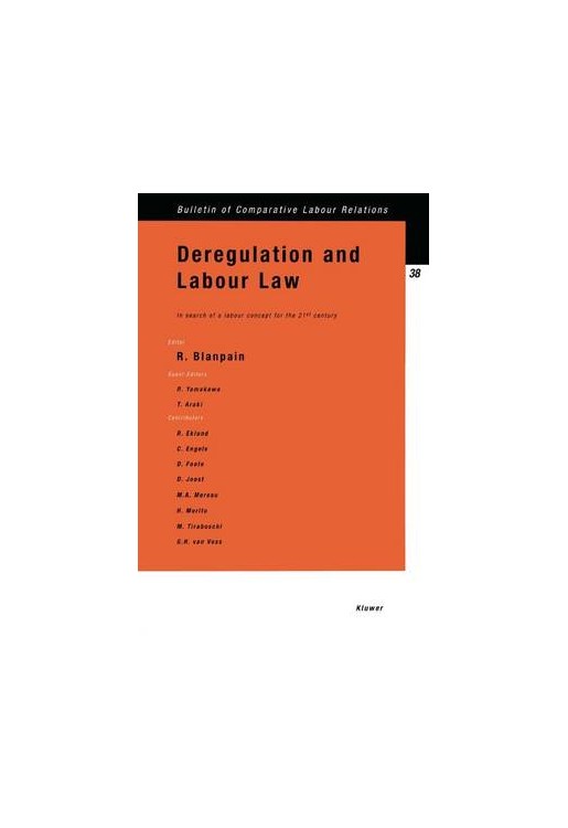 Deregulation and Labour Law: In Search of a Labour Concept for the 21st Century