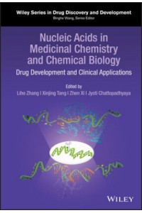 Nucleic Acids in Medicinal Chemistry and Chemical Biology: Drug Development and Clinical Application
