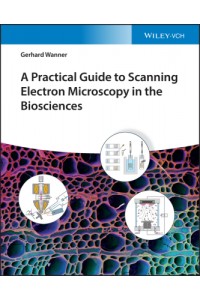 A Practical Guide to Scanning Electron Microscopy in the Biosciences