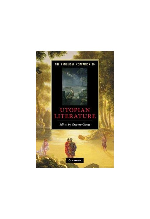Cambridge Companions to Literature: The Cambridge Companion to Utopian Literature