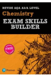 Pearson REVISE AQA A level Chemistry Exam Skills Builder - 2023 and 2024 exams