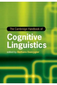 The Cambridge Handbook of Cognitive Linguistics
