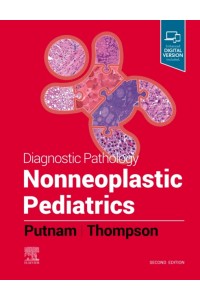 Diagnostic Pathology: Nonneoplastic Pediatrics